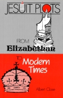 Jesuit Plots From Elizabethan To Modern Times