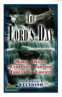 The Lords Day, Moral Decay, Evolution And The Threat To Liberty
