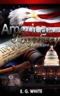 America In Prophecy - The Beginning Of The End