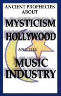 Ancient Prophecies About Mysticism, Hollywood, And The Music Industry