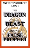 Ancient Prophecies About The Dragon, The Beast, And The False Prophet