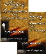 History Of The Reformation Of The 16th Centruy (2 volumes)