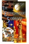 The Entertainment Syndrome
