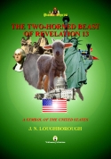 The Two-Horned Beast Of Revelation 13 - A Symbol Of The United States